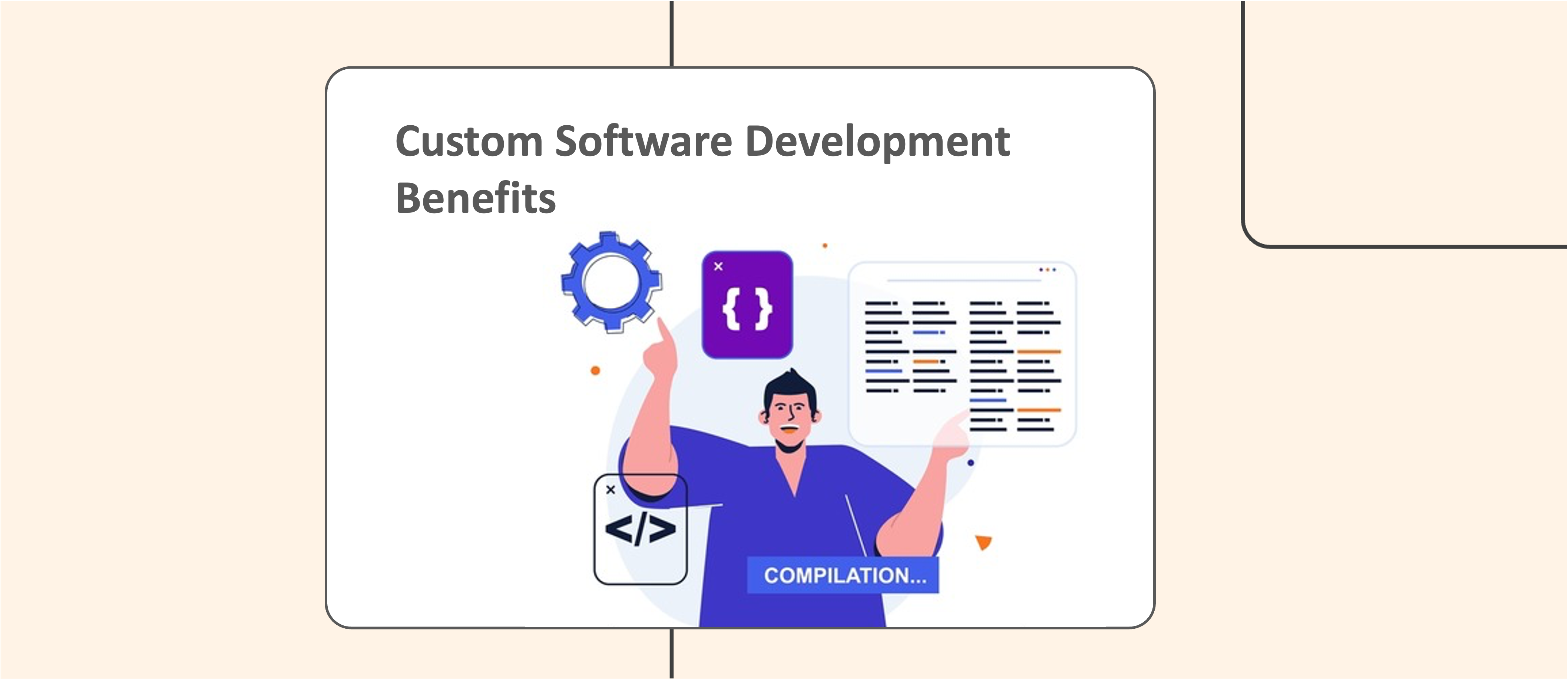 Top 5 Custom Software Development Benefits for Your Business