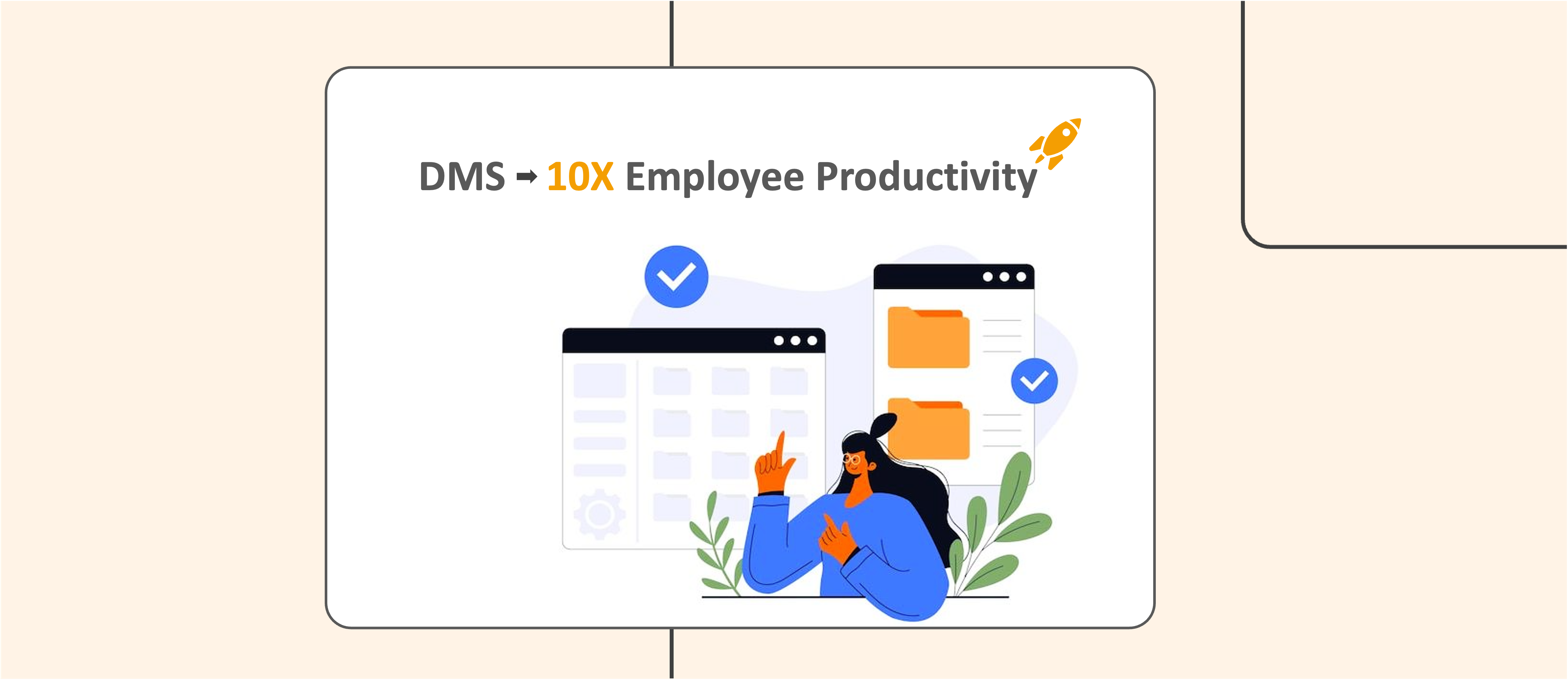 Use a Document Management System to Speed Up Employee Productivity by 10X