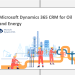 Boosting Efficiency and Growth- Unleashing the Power of Dynamics 365 CRM for Oil and Energy Blog