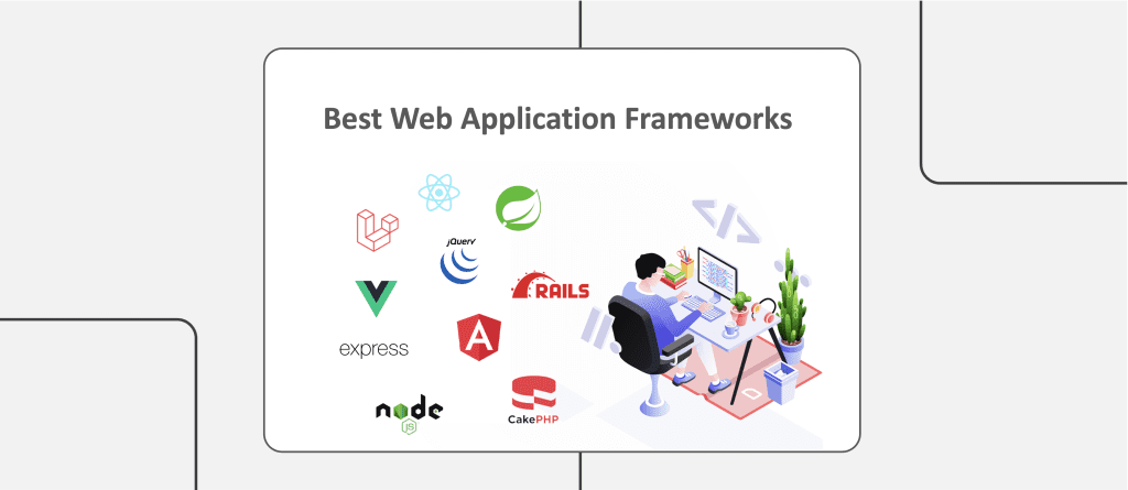 Best Web Application Frameworks to Choose in the Market in 2024