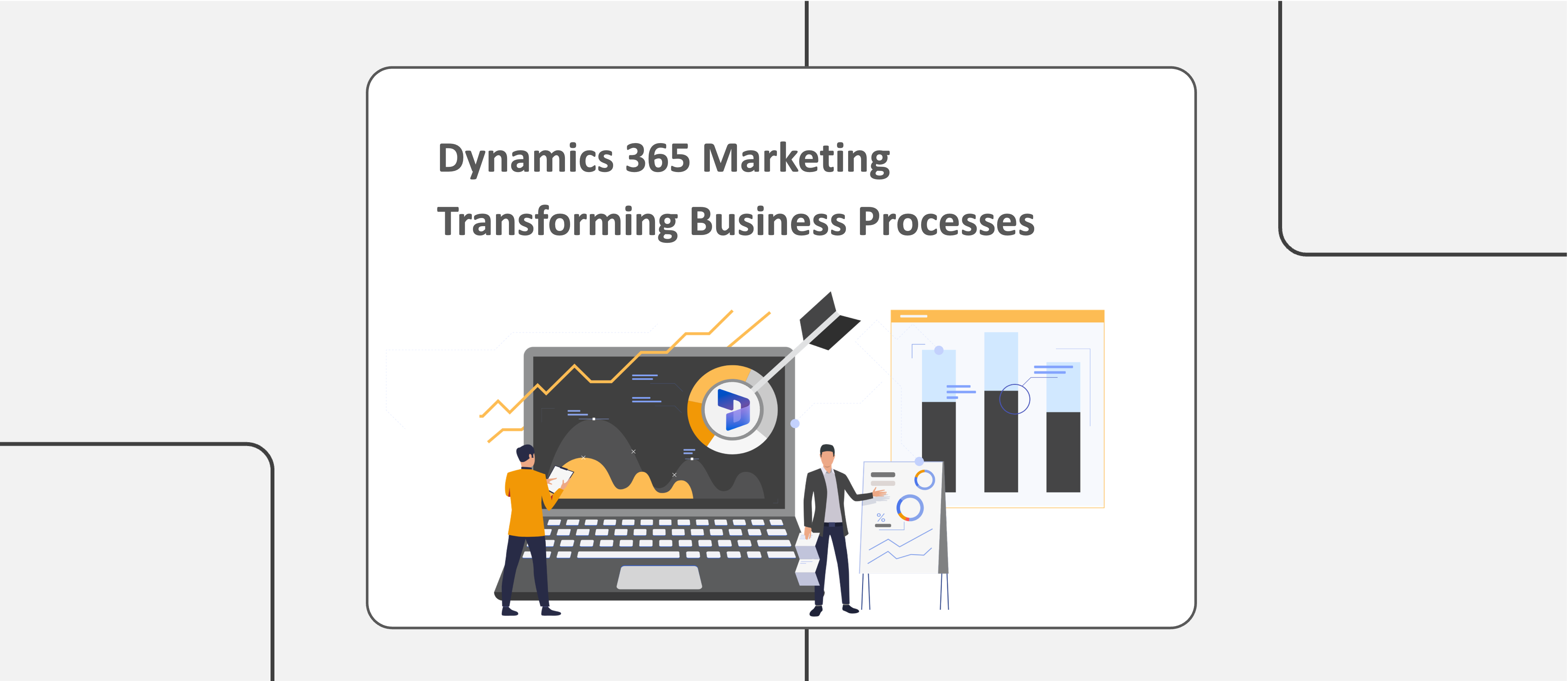 How Dynamics 365 Marketing Transforms Business Processes
