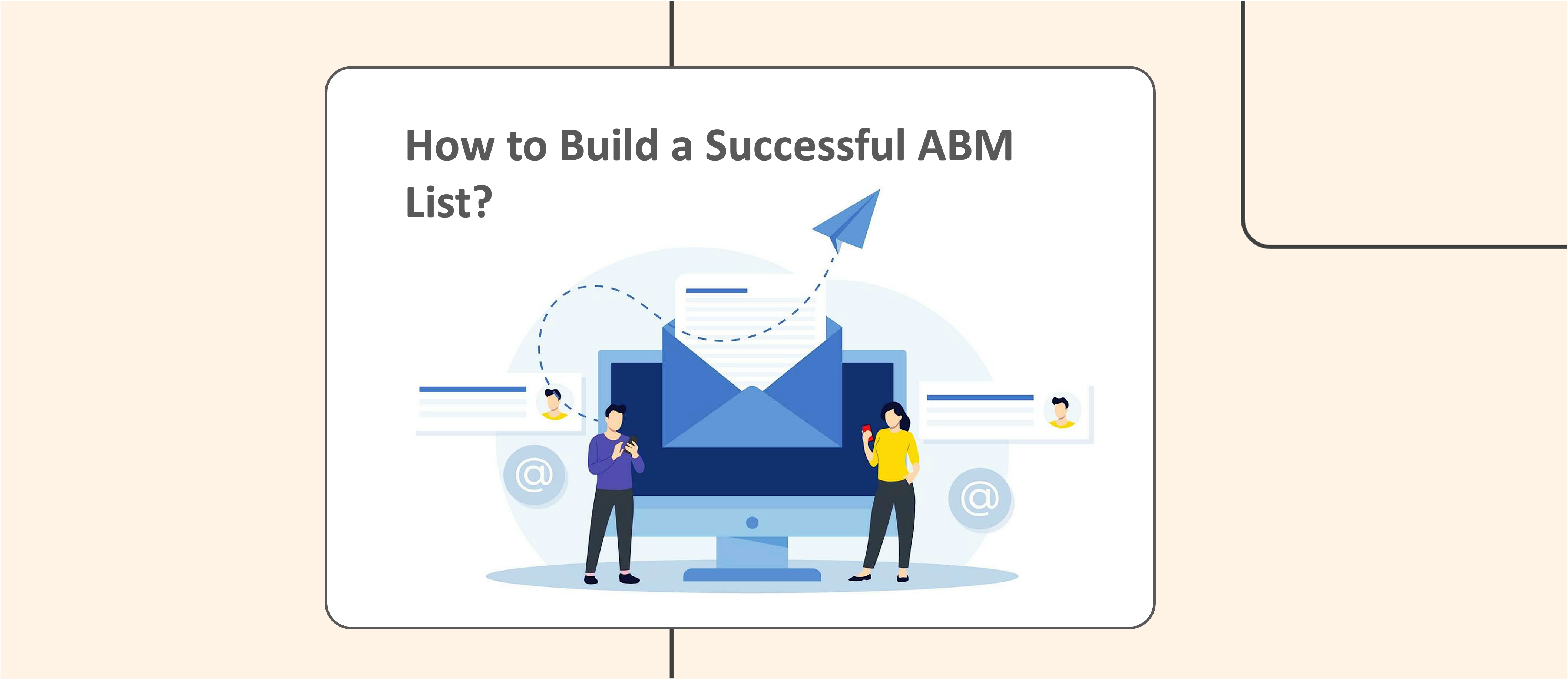 How to Build an ABM List for Target Accounts: Step-by-step Guide