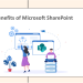 Microsoft SharePoint and Its Benefits