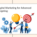 Understanding the Potential of Digital Marketing for Advanced Targeting