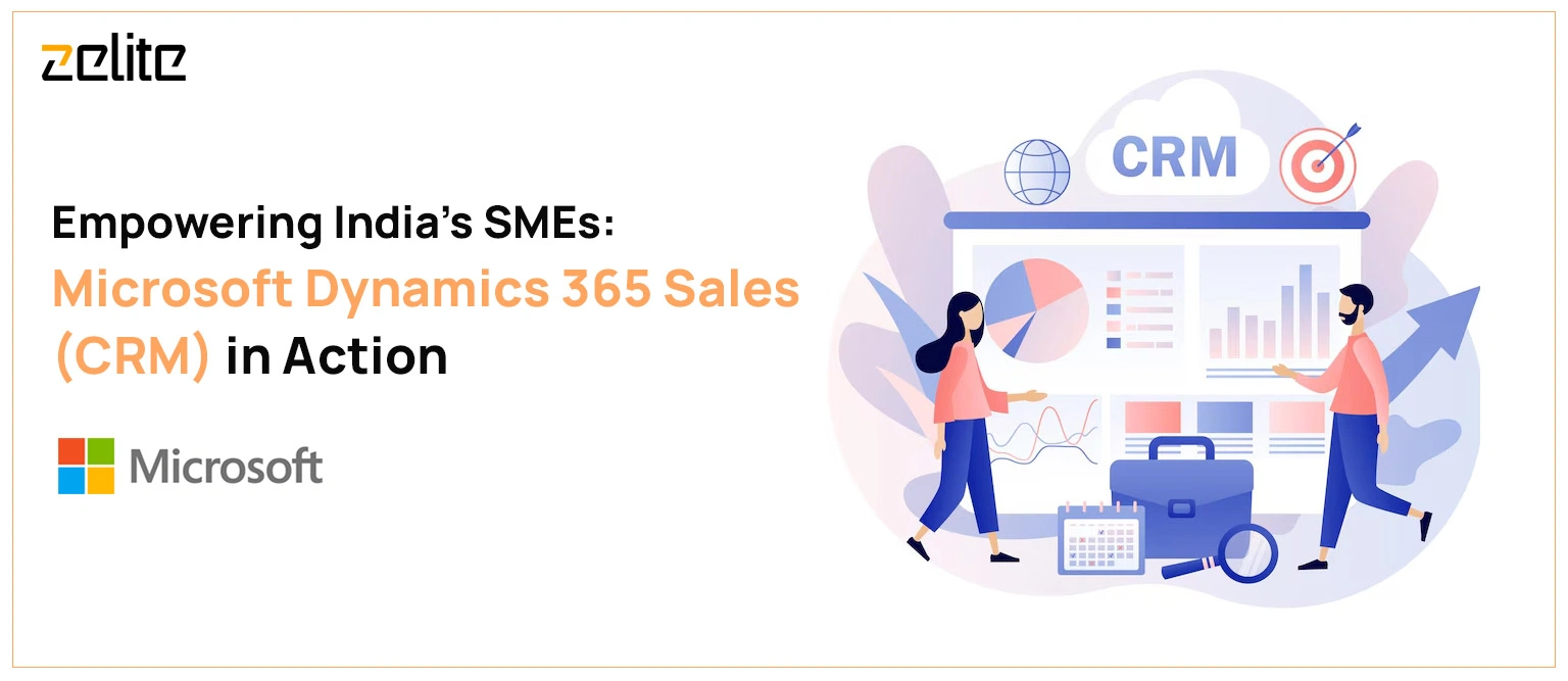 Empowering India SMEs with Microsoft Dynamics 365 CRM 