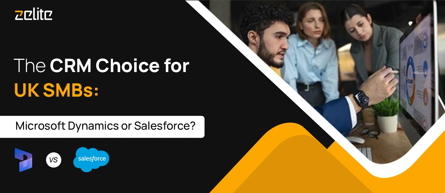 Best CRM for UK SMBs: Dynamics 365 Sales vs Salesforce Comparison