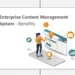 Top 6 Benefits Of Enterprise Content Management System