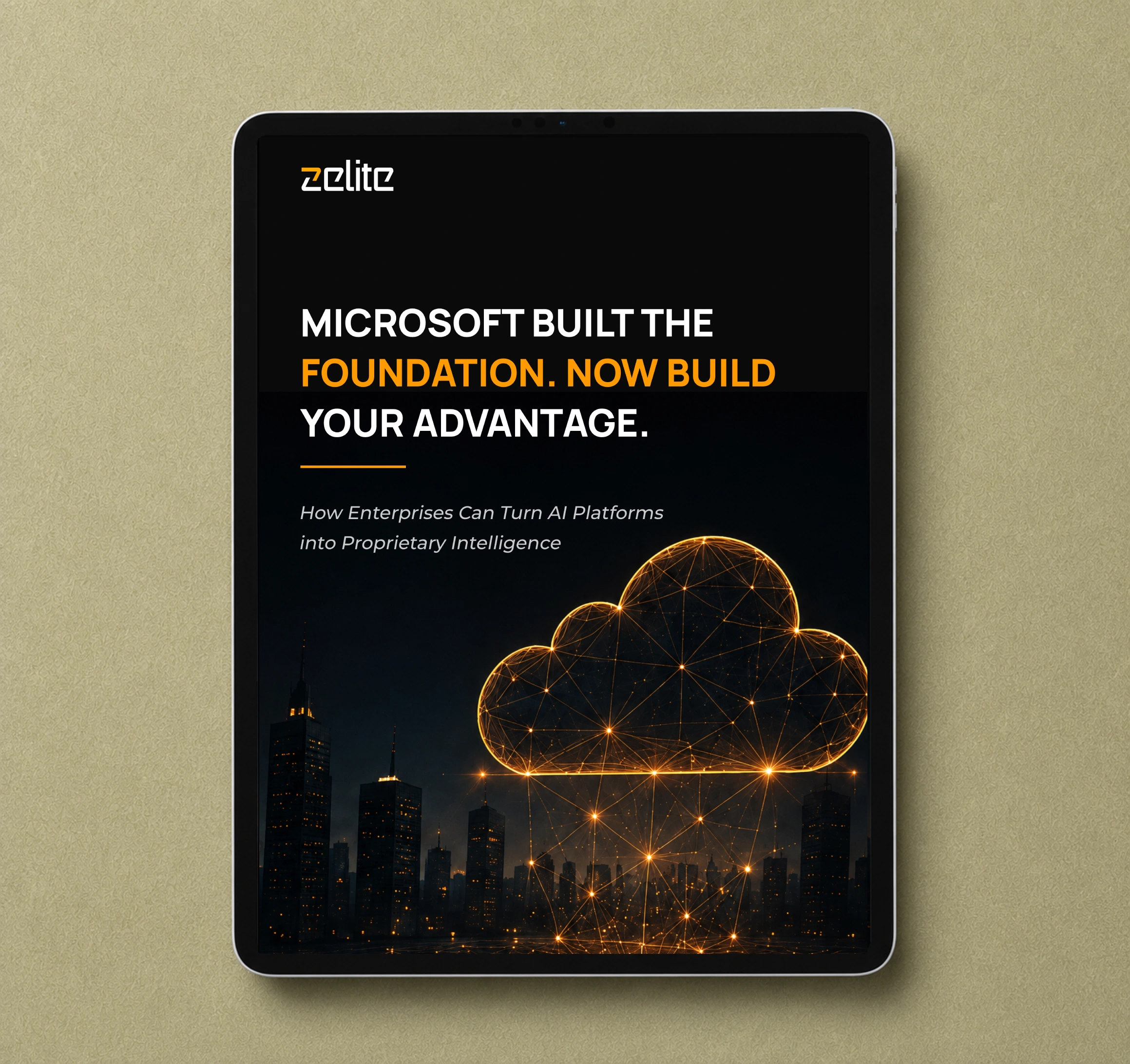 Microsoft Built the Foundation. Now Build Your Advantage.