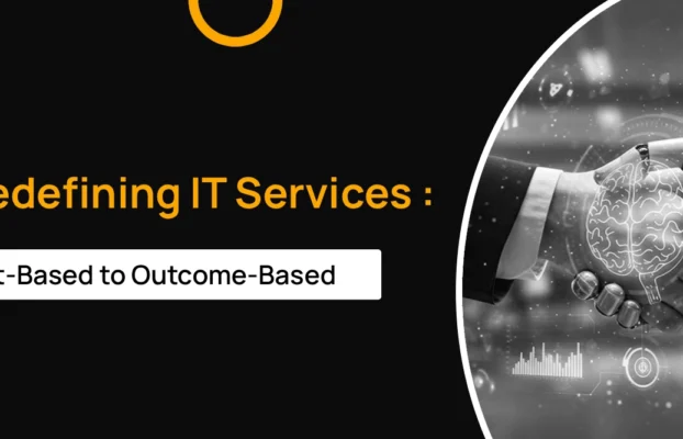 AI Is Redefining IT Services: From Effort-Based to Outcome-Based